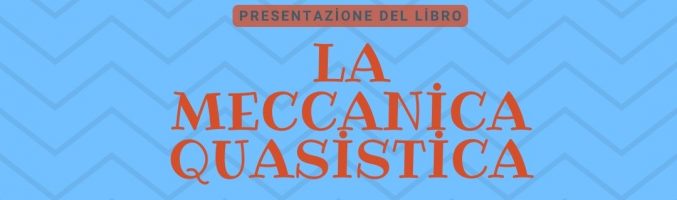 “La Meccanica Quasistica” di Tiziano Distefano. Presentazione a Pisa, 8 novembre ore 18.30